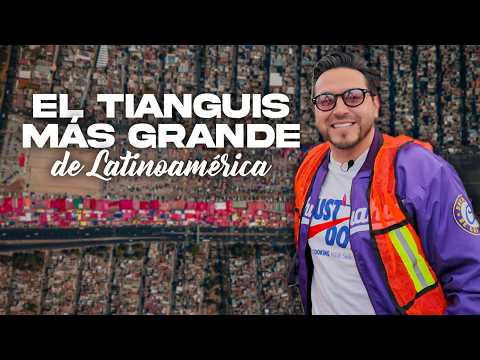 El TIANGUIS de SAN FELIPE de JESÚS, el más GRANDE de LATINOAMÉRICA