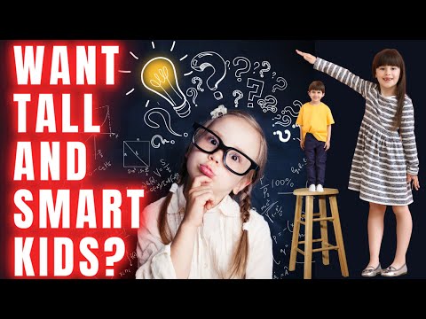 How to Make Your Child Taller & Smarter