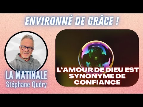 Environné de grâce : découvre la fidélité de Dieu / Avec Stéphane Quéry