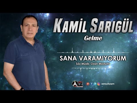 Kamil Sarıgül - Sana Varamıyorum