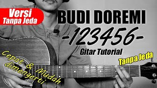 (Gitar Tutorial) BUDI DOREMI - 123456 (Versi Tanpa Jeda) |Mudah & Cepat dimengerti untuk pemula