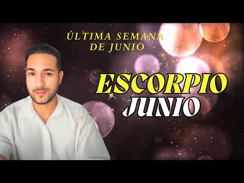 ESCORPIO ♏️ ÚLTIMA SEMANA DE JUNIO - PARTE 4