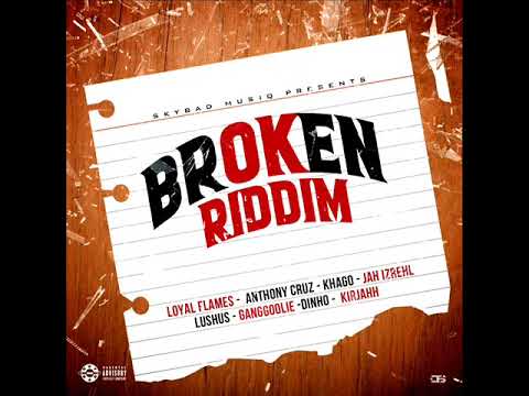 Broken Riddim Mix (Full) Feat. Anthony Cruz, Khago, Dinho, Lushus, Loyal Flames, Kirjah, (July 2025)