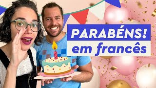 Como desejar "feliz Aniversário" em francês | Afrancesados