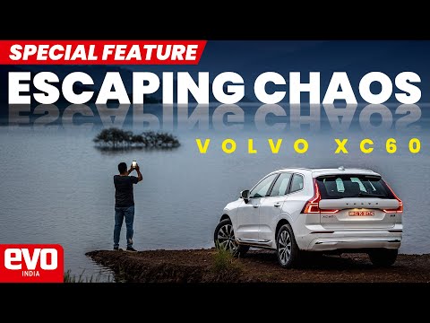 Chaos to Calm | Volvo XC60 | Branded Content | @evoIndia