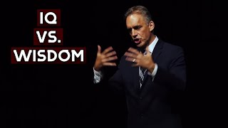 Is there A Relation Between IQ & WISDOM? | Jordan Peterson