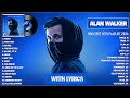 Alan Walker Playlist 2024 (With Lyrics) - Greatest Hits Full Album - Best Songs Collection 2024