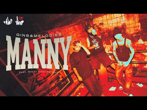 gins&melodies + MANNY feat. Nazty Kidd, PK Dice (Official Music Video)