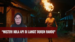 Misteri Bola Api di Langit Dukuh Randu