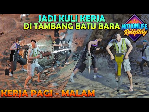 AWALNYA MISKIN JADI KULI KERJA DITAMBANG BATU BARA - GTA 5 MOTIONLIFE ROLEPLAY