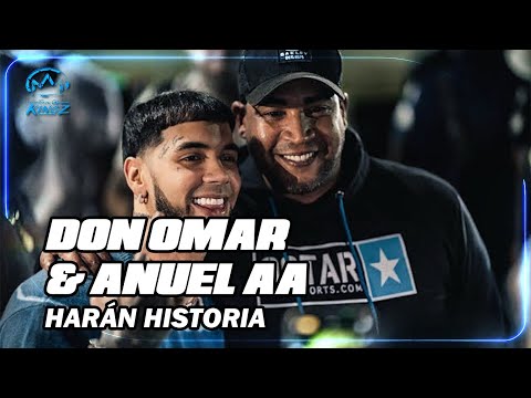 DON OMAR Y ANUEL AA JUNTOS EN UNA HIT QUE PARALIZARIA EL GENERO!