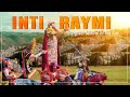 Exploring the Significance of Inti Raymi