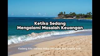 Ketika Sedang Mengalami Masalah Keuangan