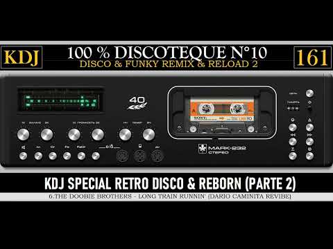 100 % Discotheque 10 - Disco & Funky Mix Reborn & Reload - Parte 2 (CDP KDJ 160 - 2024)