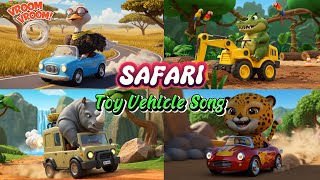 Safari Toy Vehicles Song 🛻 Animal Adventure Rhyme for Kids 🐘🛻 204