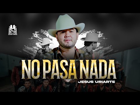 Jesus Uriarte - No Pasa Nada [En Vivo]