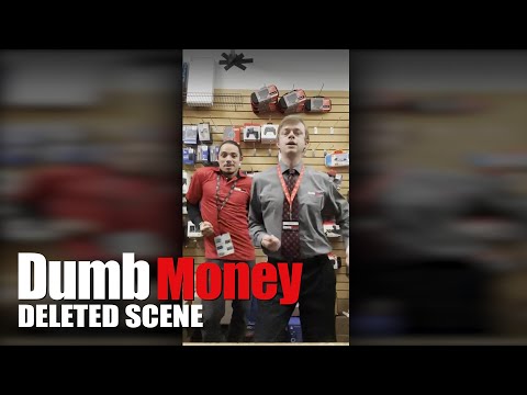 DUMB MONEY - Deleted Scene