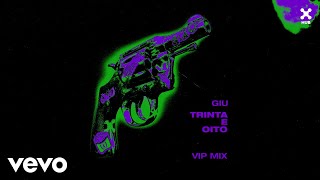 GIU - Trinta e Oito (VIP Mix) (Official)