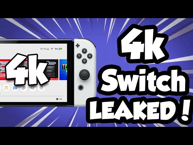 NINTENDO SWITCH 4K LEAKED!  BREAKING NEWS!