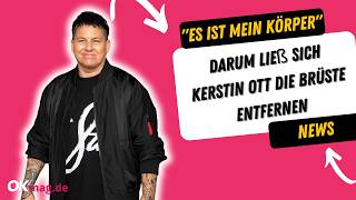 Kerstin Ott: "Es ist mein Körper" – Darum ließ sie sich die Brüste entfernen