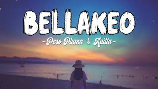 Peso Pluma, Anitta ~ BELLAKEO (Letra / Lyrics)