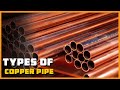 Copper Pipe Types and Applications