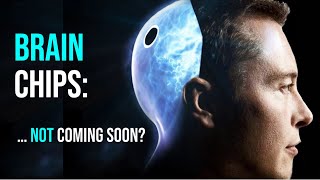 Will Neuralink's Brain Computer Interface ever work?  |  Elon Musk