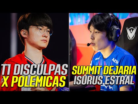 T1 SE DISCULPA X POLEMICAS ZEUS Y SMASH | SUMMIT DEJARIA ISURUS ESTRAL | VUELVE TOPLOP Y ZOEN EN LTA