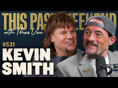 Kevin Smith | This Past Weekend w/ Theo Von #531