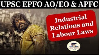 Demo Lecture 01: IR & LL Industrial Relations and Labour Laws Class for UPSC EPFO Exam 2025 by Veer