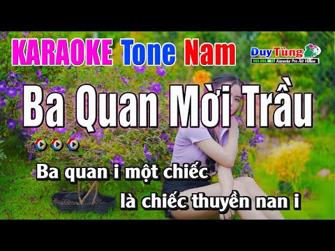 Karaoke || Ba Quan Mời Trầu – Tone Nam || Nhạc Sống Duy Tùng