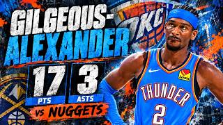 Shai Gilgeous-Alexander 17 pts 3 asts vs Nuggets 26/27 season
