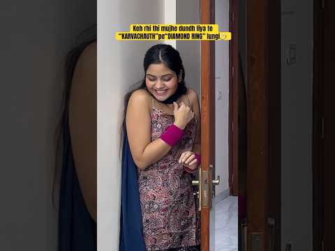 Keh rhi thi mujhe dundh liya to karvachauth pe  diamond ring lungi🥲 #shortsvideo #youtuber