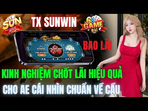 Link Tải Sunwin | Link Tải Sunwin Mới Nhất - Kinh Nghiệm Bắt Cầu Tài Xỉu Sunwin Cực Hay - Mẹo Sunwin