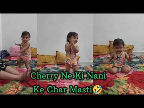 Cherry Ne Ki Nani Ke Ghar Masti🤣 #vlog #vlogger #vlogging #vlogs #trending #youtube