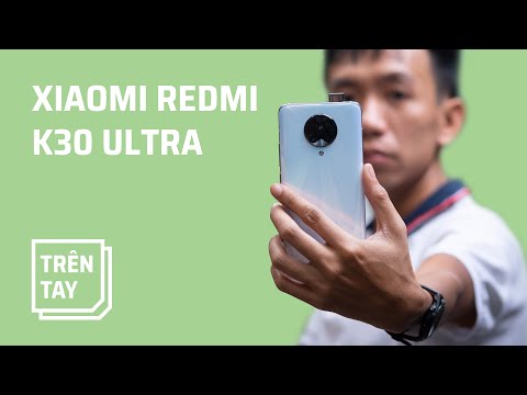 (VIETNAMESE) Trên tay Xiaomi Redmi K30 Ultra