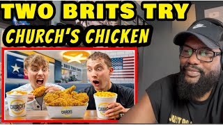  Two Brits Try Church’s Chicken For The First Time!