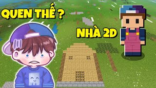 MÌNH PHÁT HIỆN RA CĂN NHÀ 2D TRONG THẾ GIỚI SIÊU PHẲNG KÌ LẠ !!