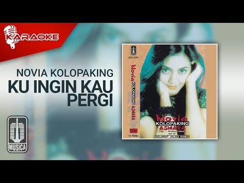 Novia Kolopaking – Ku Ingin Kau Pergi (Official Karaoke Video)