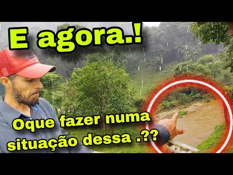 Muita chuva RIO CHEIO e FIQUEI DOENTE no sítio OQUE FAZER.!! preciso sair 😰😥