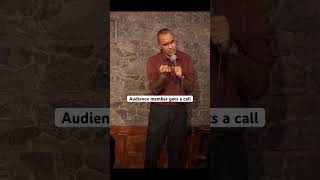 Audience member gets a call #standupcomedy #comedy #funny #standup #comedyshorts #jokes
