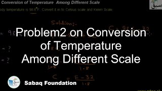 Problem 2 on Conversion of Temperature  Among Different Scale