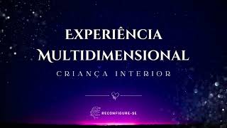 CURA DA CRIANÇA INTERIOR - MEDITAÇÃO GUIADA