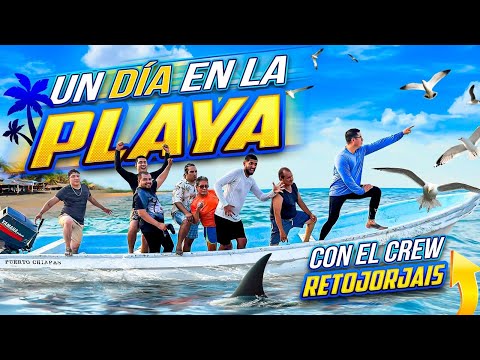 🔥UN DIA EN LA PLAYA CON EL CREW RETOJORJAIS🔥