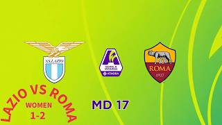 Serie A Women’s Cup 2026 – Matchday 17 – Highlights | Lazio Women (1) vs Roma Women (2)
