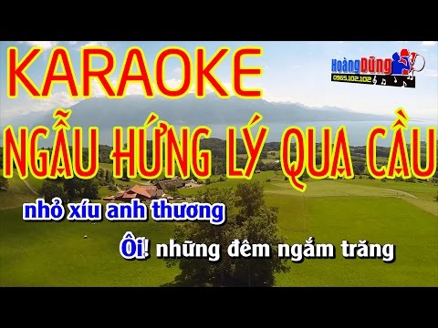 NGẪU HỨNG LÝ QUA CẦU | Karaoke Nhạc Sống Cực Hay | Hình ảnh Full HD | Beat Chất Lượng Cao🎼