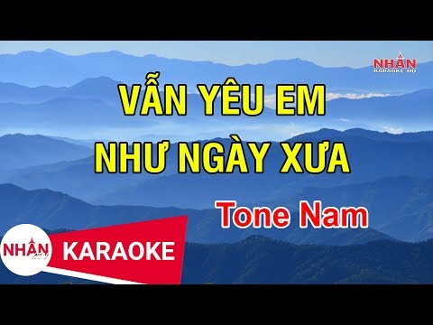 Vẫn Yêu Em Như Ngày Xưa (Karaoke Beat) – Tone Nam