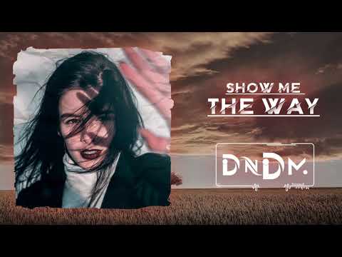 DNDM Show me the way (Orginal Mix) (Mahmut Orhan Style) 2021