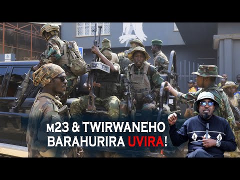 💄MINEMBWE YOSE TOMBE : M23 NA TWIRWANEHO BARAHUZA INAMBARA MURI UVIRA|| US URABURIRA ABATURAGE BAYO