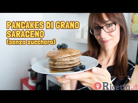 Pancakes di grano saraceno, senza zucchero e senza glutine - Ricetta.it